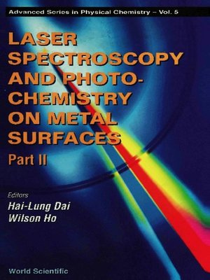 cover image of Laser Spectroscopy and Photochemistry On Metal Surfaces (In 2 Parts)--Part 2